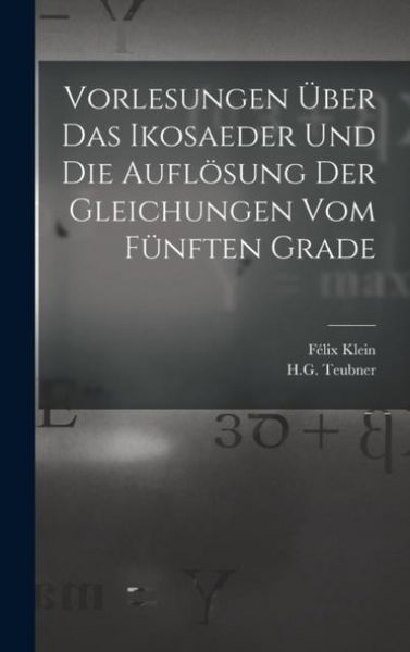 Produktbild: Vorlesungen Uber das Ikosaeder und die Auflosung der Gleichungen vom Funften Grade