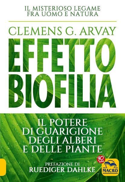Produktbild: Effetto biofilia. Il potere di guarigione degli alberi e delle piante
