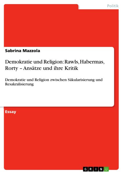 Produktbild: Demokratie und Religion: Rawls, Habermas, Rorty - Ans&auml;tze und ihre Kritik
