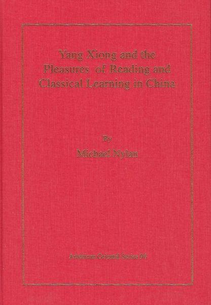 Produktbild: Yang Xiong and the Pleasures of Reading and Classical Learning in China