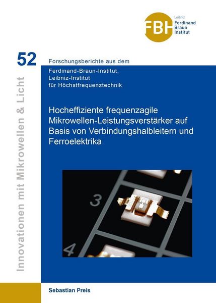 Produktbild: Hocheffiziente frequenzagile Mikrowellen-Leistungsverst&auml;rker auf Basis von Verbindungshalbleitern und Ferroelektrika