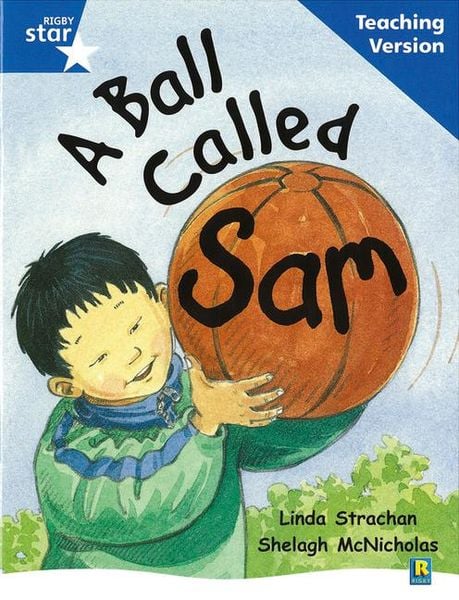 Produktbild: Rigby Star Guided Reading Blue Level: A Ball Called Sam Teaching Version