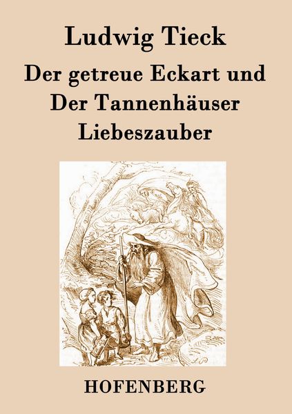 Produktbild: Der getreue Eckart und Der Tannenh&auml;user / Liebeszauber