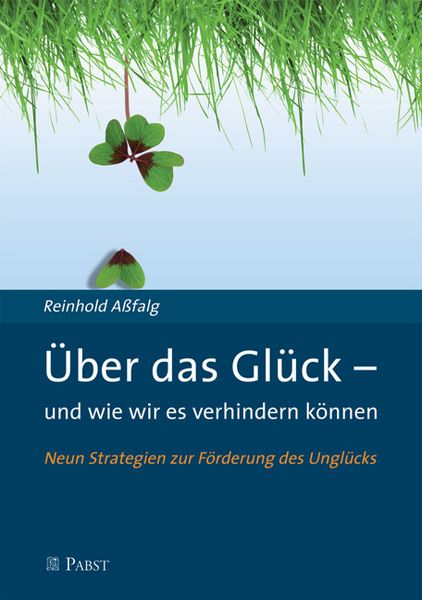 Produktbild: &Uuml;ber das Gl&uuml;ck - und wie wir es verhindern k&ouml;nnen