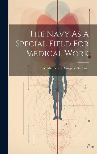 Produktbild: The Navy As A Special Field For Medical Work
