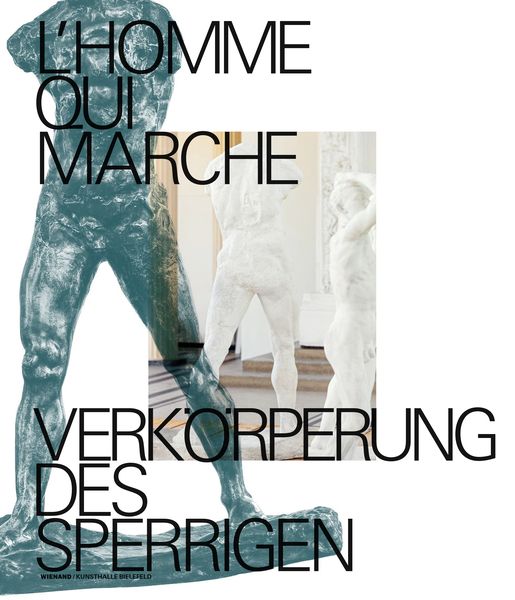 Produktbild: L'homme qui marche. Verk&ouml;rperung des Sperrigen