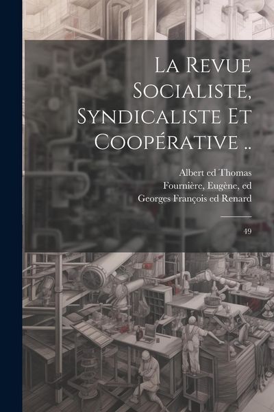 Produktbild: La Revue socialiste, syndicaliste et coop&eacute;rative ..