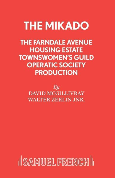 Produktbild: The Mikado - The Farndale Avenue Housing Estate Townswomen's Guild Operatic Society Production