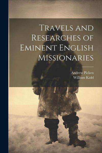 Produktbild: Travels and Researches of Eminent English Missionaries