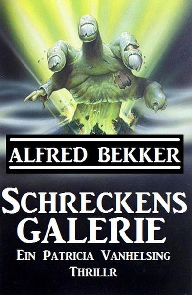 Produktbild: Ein Patricia Vanhelsing Thriller - Schreckensgalerie