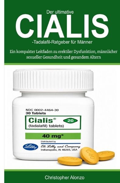 Produktbild: Der ultimative Cialis-Tadalafil-Ratgeber f&uuml;r M&auml;nner