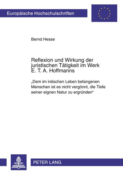 Produktbild: Reflexion und Wirkung der juristischen Taetigkeit im Werk E. T. A. Hoffmanns