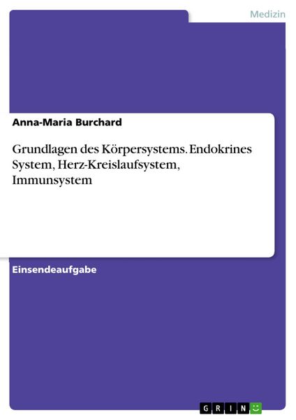 Produktbild: Grundlagen des K&ouml;rpersystems. Endokrines System, Herz-Kreislaufsystem, Immunsystem