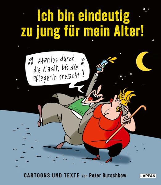 Ich bin eindeutig zu jung für mein Alter!, Gebundene Ausgabe von Peter Butschkow, Lappan, 9783830336761