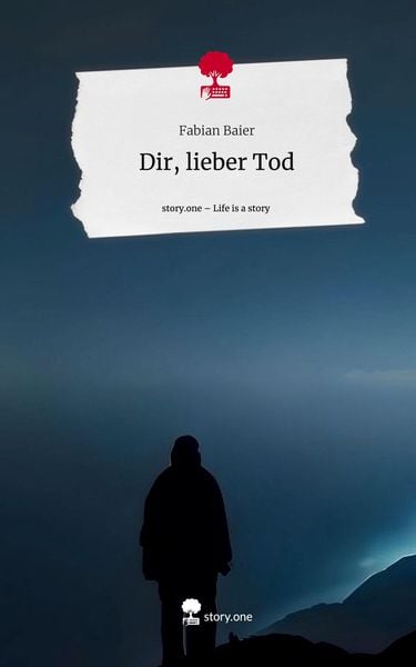 Produktbild: Dir, lieber Tod. Life is a Story - story.one