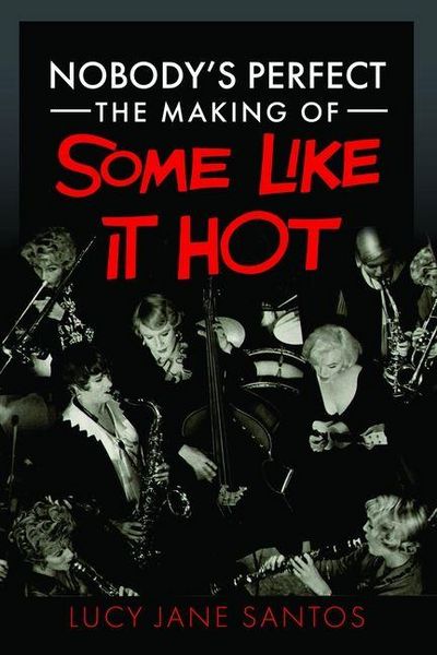 Produktbild: Nobody's Perfect: The Making of Some Like It Hot