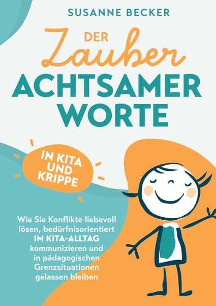 Produktbild: Der Zauber achtsamer Worte in Kita und Krippe