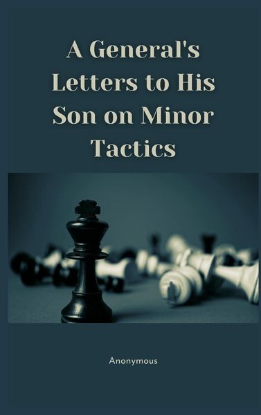 Produktbild: A General's Letters to His Son on Minor Tactics