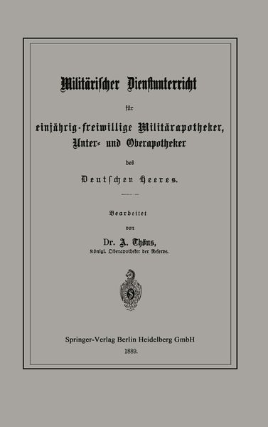 Produktbild: Milit&auml;rischer Dienstunterricht f&uuml;r einj&auml;hrig-freiwillige Milit&auml;rapotheker, Unter- und Oberapotheker des Deutschen Heeres