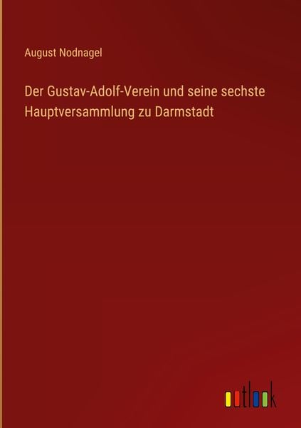 Produktbild: Der Gustav-Adolf-Verein und seine sechste Hauptversammlung zu Darmstadt