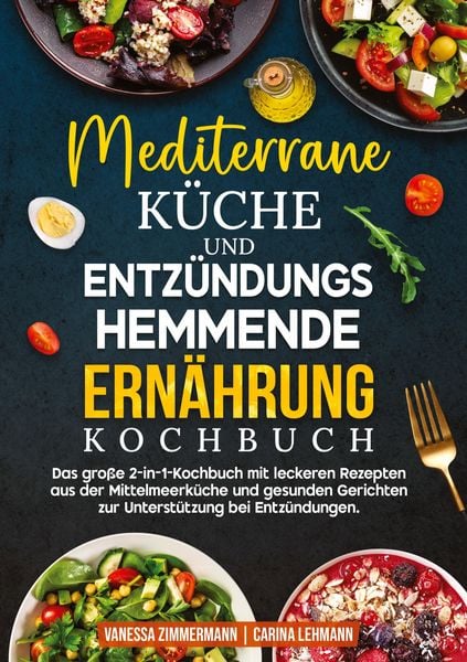 Produktbild: Mediterrane K&uuml;che und Entz&uuml;ndungshemmende Ern&auml;hrung Kochbuch