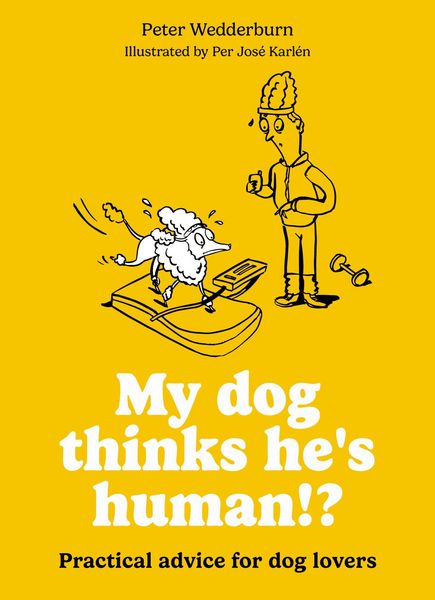 Produktbild: My Dog Thinks He's Human!?