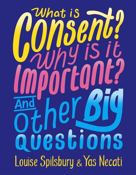 Produktbild: What is Consent? Why is it Important? And Other Big Questions