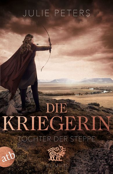 Die Kriegerin – Tochter der Steppe, Taschenbuch von Julie Peters, Aufbau TB, 978-3-7466-4048-8