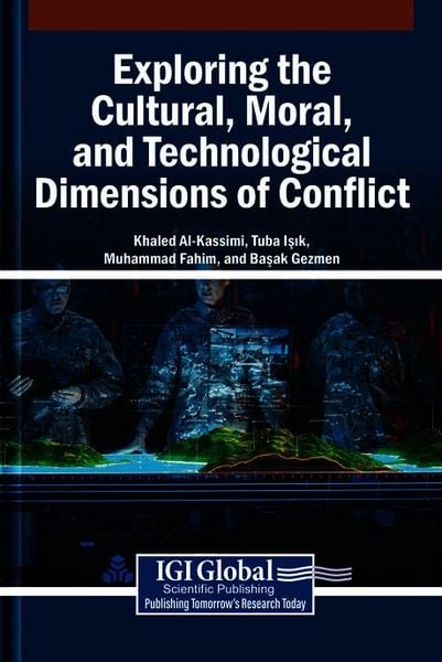 Produktbild: Exploring the Cultural, Moral, and Technological Dimensions of Conflict