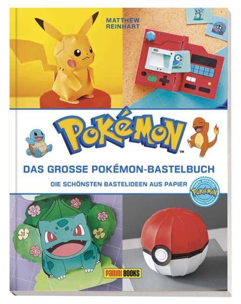 Pokémon: Das große Pokémon-Bastelbuch - Die schönsten Bastelideen aus Papier, Gebundene Ausgabe von Matthew Reinhart,Kay Austin, Panini,