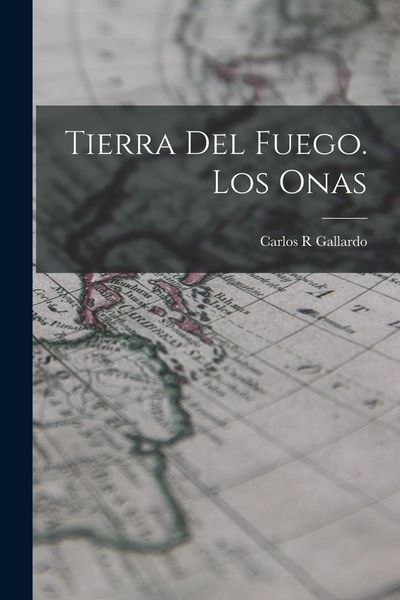 Produktbild: Tierra del Fuego. Los Onas