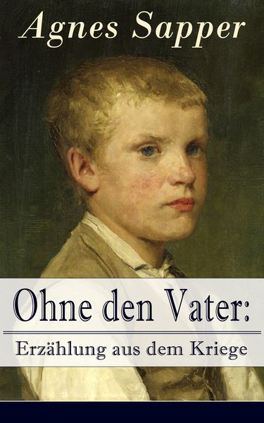 Produktbild: Ohne den Vater: Erz&auml;hlung aus dem Kriege