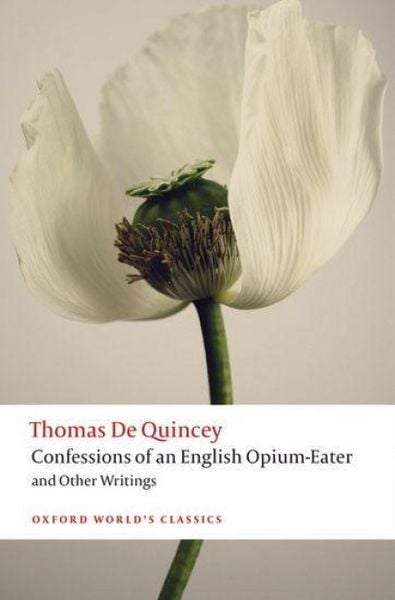 Produktbild: Confessions of an English Opium-Eater and Other Writings