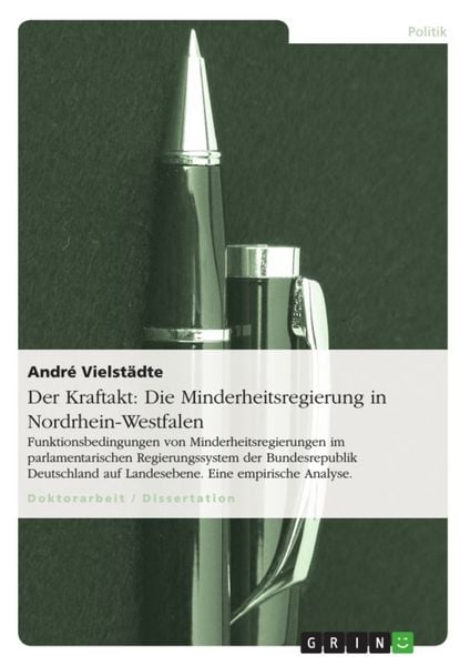 Produktbild: Der Kraftakt: Die Minderheitsregierung in Nordrhein-Westfalen
