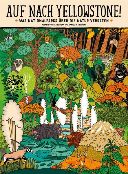 Auf nach Yellowstone!, Gebundene Ausgabe von Aleksandra Mizielinska , Daniel Mizielinski, Moritz, 9783895654008