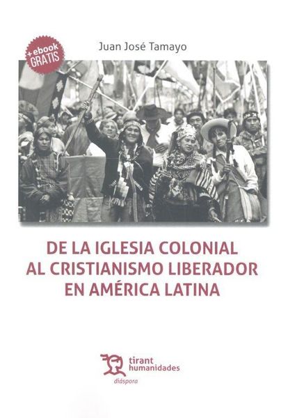 Produktbild: De la Iglesia colonial al cristianismo liberador en Am&eacute;rica Latina