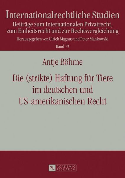 Produktbild: Die (strikte) Haftung fuer Tiere im deutschen und US-amerikanischen Recht
