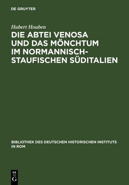 Produktbild: Die Abtei Venosa und das M&ouml;nchtum im normannisch-staufischen S&uuml;ditalien