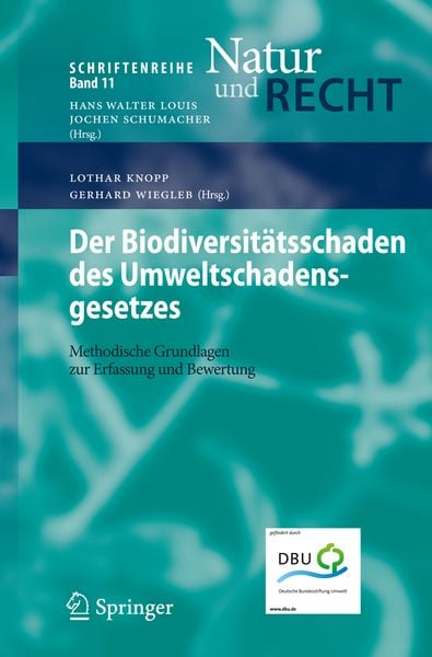 Der Biodiversitätsschaden des Umweltschadensgesetzes, Taschenbuch von Lothar Knopp , Gerhard Wiegleb, Springer Berlin, 9783540921974
