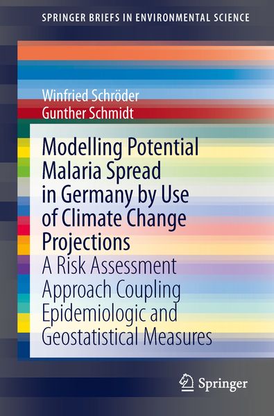 Produktbild: Modelling Potential Malaria Spread in Germany by Use of Climate Change Projections