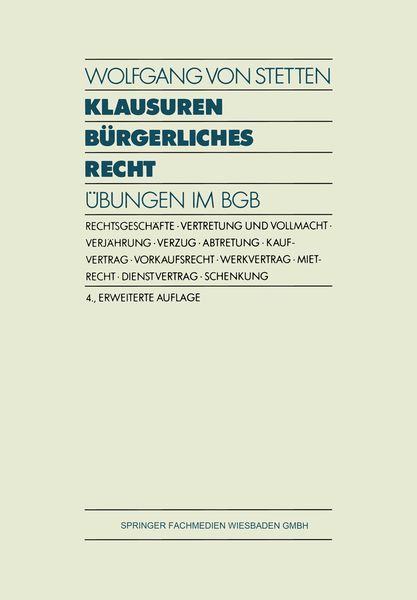 Klausuren Bürgerliches Recht, Taschenbuch von Wolfgang Stetten, Betriebswirtschaftlicher Verlag Gabler, 9783409477307