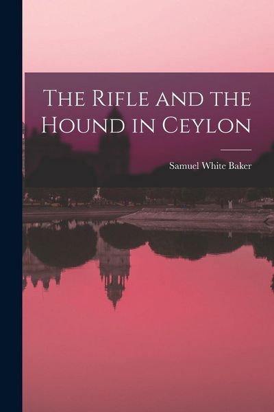 Produktbild: The Rifle and the Hound in Ceylon
