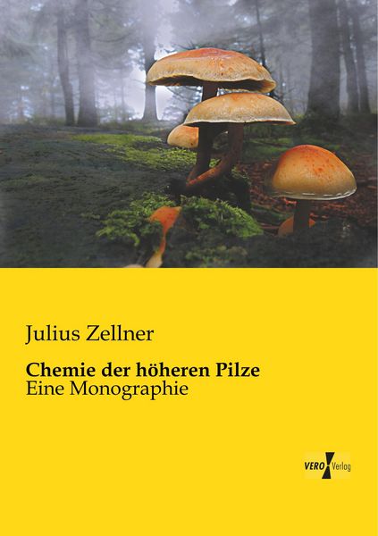 Chemie der höheren Pilze, Taschenbuch von Julius Zellner, BoD - Books on Demand, 9783956108426