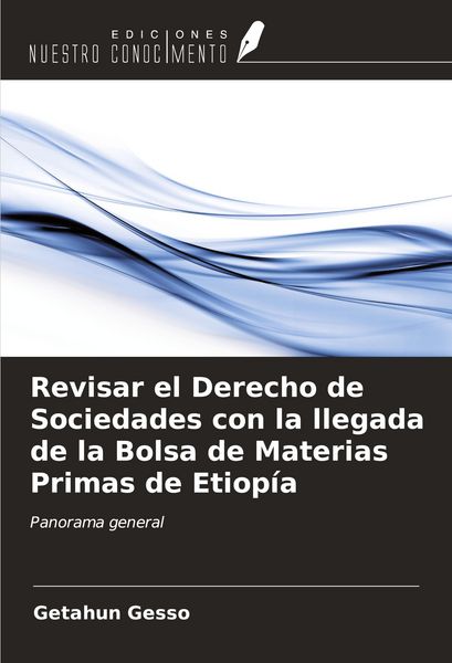 Produktbild: Revisar el Derecho de Sociedades con la llegada de la Bolsa de Materias Primas de Etiop&iacute;a