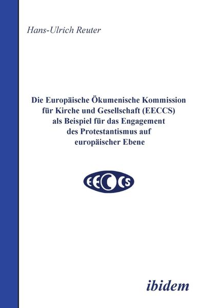 Reuter, H: Europäische Ökumenische Kommission für Kirche und, Taschenbuch von Hans U. Reuter, Ibidem, 9783898212182