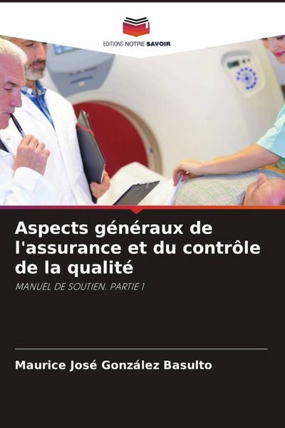 Produktbild: Aspects g&eacute;n&eacute;raux de l'assurance et du contr&ocirc;le de la qualit&eacute;
