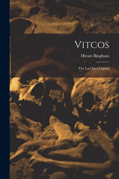 Produktbild: Vitcos: The Last Inca Capital