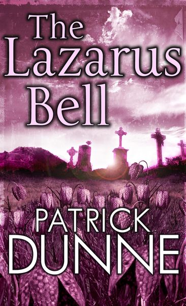 Produktbild: The Lazarus Bell - Illaun Bowe Crime Thriller #2