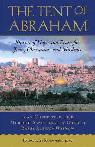 Produktbild: The Tent of Abraham: Stories of Hope and Peace for Jews, Christians, and Muslims
