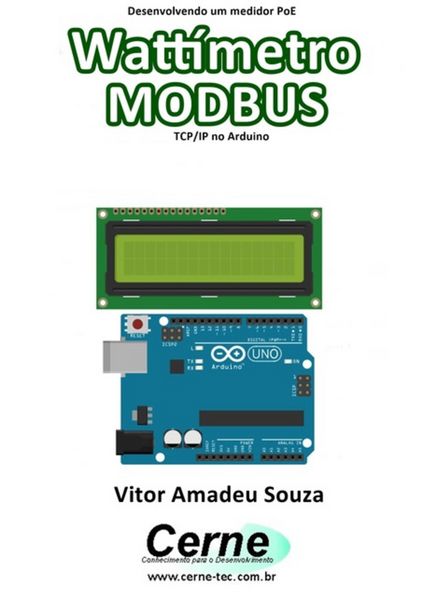 Produktbild: Desenvolvendo Um Medidor Poe Watt&iacute;metro Modbus Tcp/ip No Arduino